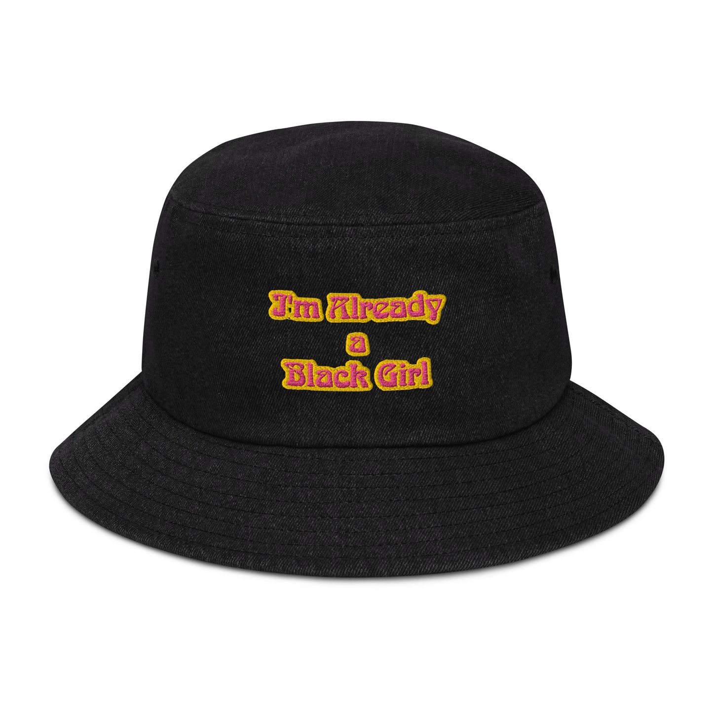I'm Already a Black Girl Denim bucket hat – Salon 23, LLC