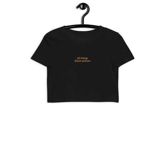 all things Black women  Crop Top